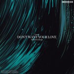 cover: Coastal - Don't Want Your Love (MYKOOL Remix)