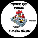 cover: Under The Radar (uk) - F U All Night