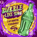 cover: Fernandez|Iamroyston - Bubble Like Soda