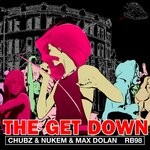 cover: Chubz & Nukem|Max Dolan - The Get Down