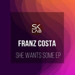 cover: Franz Costa - She Wants Some