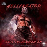 cover: Hellcreator - Evil Incarnated EP