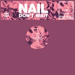 cover: Nail - Don't Wait