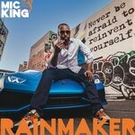 cover: Mic King - Rainmaker (Explicit)