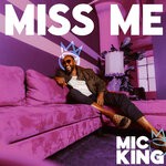 cover: Mic King - Miss Me (Explicit)