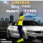 cover: Crisis1crise - Wah That Wah This