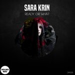 cover: Sara Krin - Ready Or What