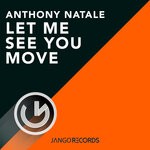 cover: Anthony Natale - Let Me See You Move