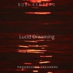 cover: Bobi Kentero - Lucid Dreaming