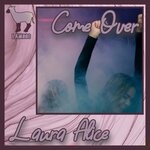 cover: Laura Alice - Come Over