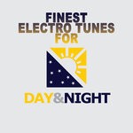 cover: Various - Finest Electro Tunes For Day & Night