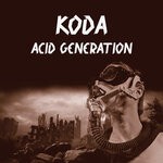 cover: Koda - Acid Generation