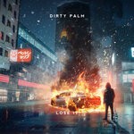 cover: Dirty Palm - Lose It