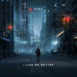 cover: Fyex - I Like Me Better