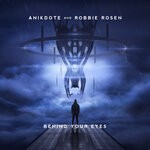 cover: Anikdote|Robbie Rosen - Behind Your Eyes