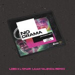 cover: L'omari|Lobo Dj - No Drama (Juan Valencia Remix - Explicit)