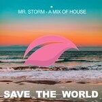 cover: Mr. Storm - A Mix Of House