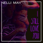 cover: Nelli May - I Still Love You