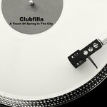 cover: Clubfilla - A Touch Of Spring In The City (Radio Edit)