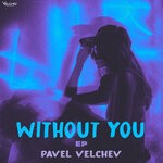 cover: Pavel Velchev - Without You