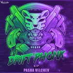 cover: Pasha Velchev - Drift Phonk