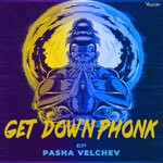 cover: Pasha Velchev - Get Down Phonk