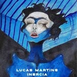 cover: Lucas Martins - Inercia