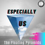 cover: The Floating Pyramids - Especially Us