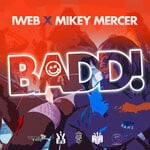 cover: Iweb|Mikey Mercer - Badd