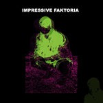 cover: Impressive Faktoria - IMPRESSIVE FAKTORIA