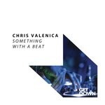 cover: Chris Valencia - Something With A Beat