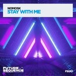 cover: Nomosk - Stay With Me