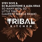 cover: Alba Kras|Dj Blackstone|Stev Dive - So Many Men, So Little Time (Laurent Simeca Remix)