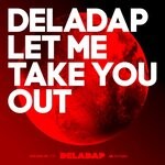 cover: Deladap - Let Me Take You Out