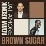 cover: Adam Kronik|Jai Amore - Brown Sugar