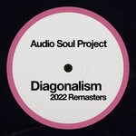 cover: Audio Soul Project - Diagonalism (2022 Remasters)