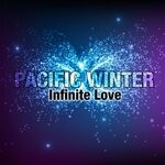 cover: Pacific Winter - Infinite Love