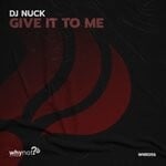 cover: Dj Nuck - Give It To Me