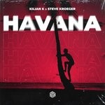 cover: Kilian K|Steve Kroeger - Havana