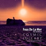 cover: Clair Dietrich|Fous De La Mer - Cosmic Lullaby (2022 Remix Edition)