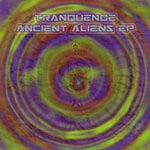 cover: Tranquence - Ancient Aliens EP