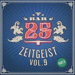 cover: Various - Bar25 - Zeitgeist, Vol 9, Pt. 2