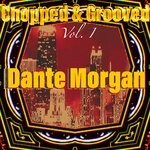 cover: Dante Morgan - Chopped & Grooved Vol 1