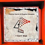 cover: Tommy Heron|Eugene Glasgow - I Can't Wait