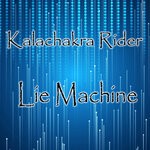 cover: Kalachakra Rider - Lie Machine