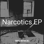 cover: Tripple Motion (be) - Narcotics EP