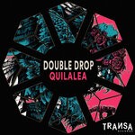 cover: Double Drop - Quilalea