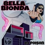 cover: Dj Poison - Bella Bionda