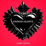 cover: The Dark Tenor - Darker Hearts (Demo Version)