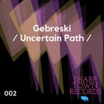 cover: Gebreski - Uncertain Path